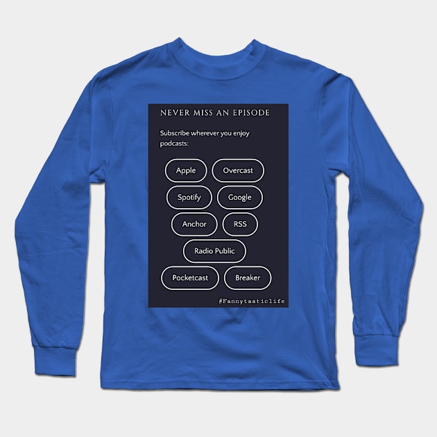 Podcast Long Sleeve T-Shirt by Fannytasticlife